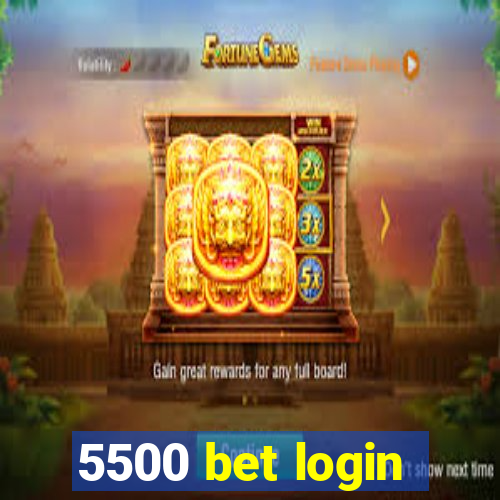 5500 bet login